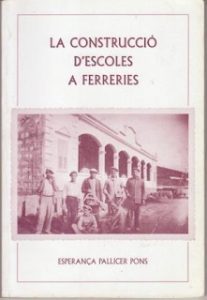 La construcció d'escoles a Ferreries